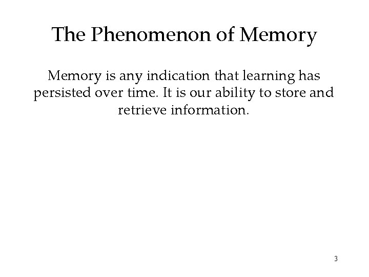 Memory Chapter 9 1 Memory is the basis