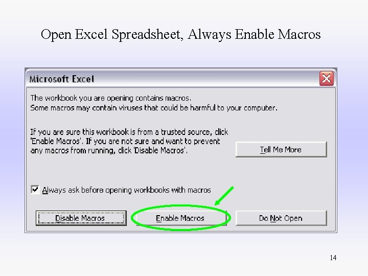 Open Excel Spreadsheet, Always Enable Macros 14 