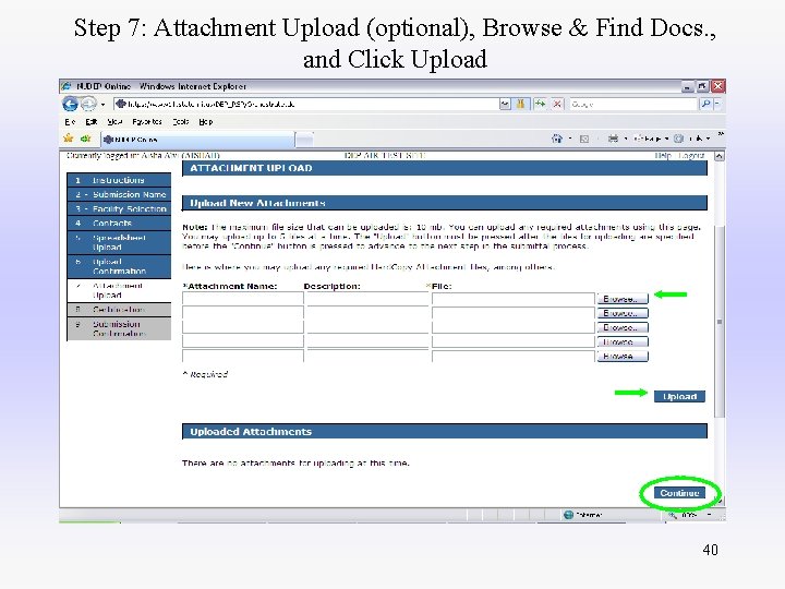 Step 7: Attachment Upload (optional), Browse & Find Docs. , and Click Upload 40