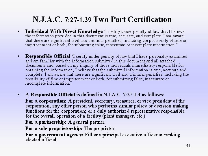 N. J. A. C. 7: 27 -1. 39 Two Part Certification • Individual With