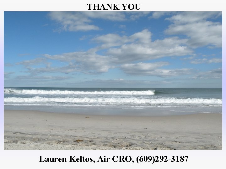 THANK YOU Lauren Keltos, Air CRO, (609)292 -3187 