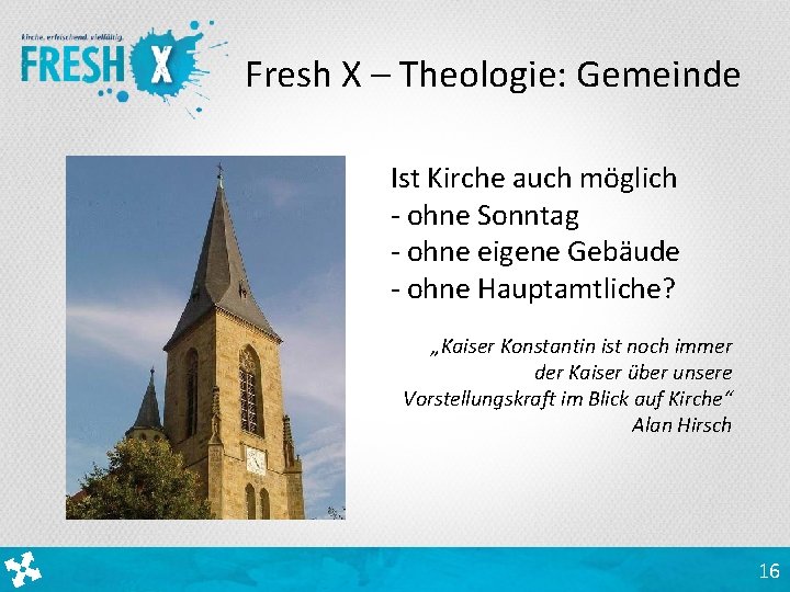 Fresh X – Theologie: Gemeinde Ist Kirche auch möglich - ohne Sonntag - ohne