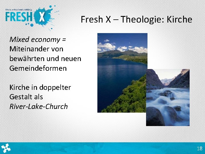 Fresh X – Theologie: Kirche Mixed economy = Miteinander von bewährten und neuen Gemeindeformen