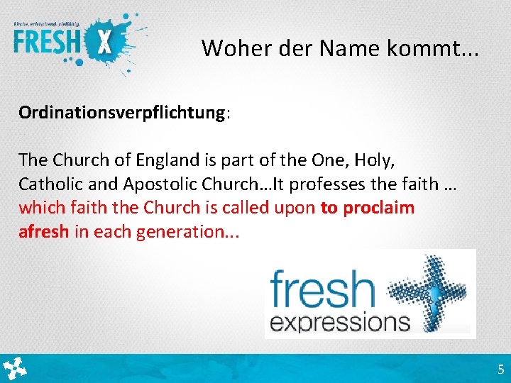 Woher der Name kommt. . . Ordinationsverpflichtung: The Church of England is part of