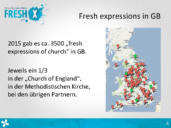 Fresh expressions in GB 2015 gab es ca. 3500 „fresh expressions of church“ in