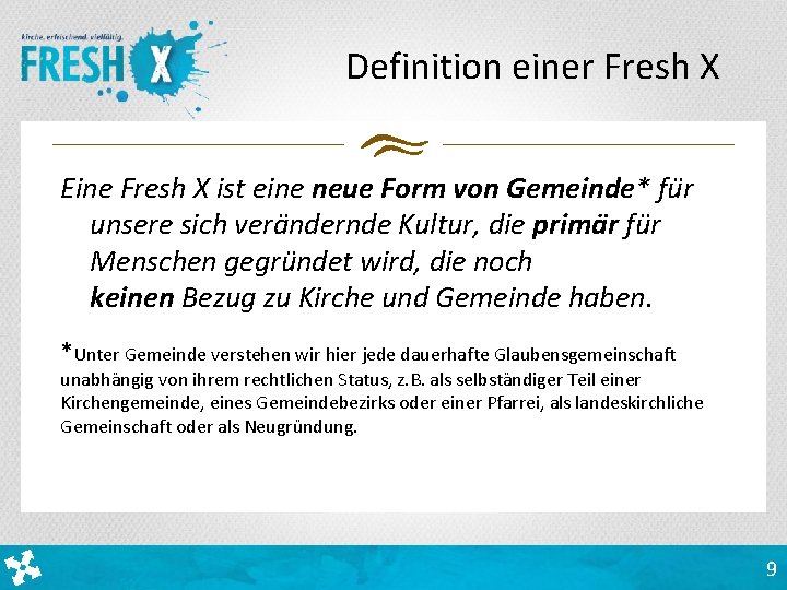 Definition einer Fresh X Eine Fresh X ist eine neue Form von Gemeinde* fu