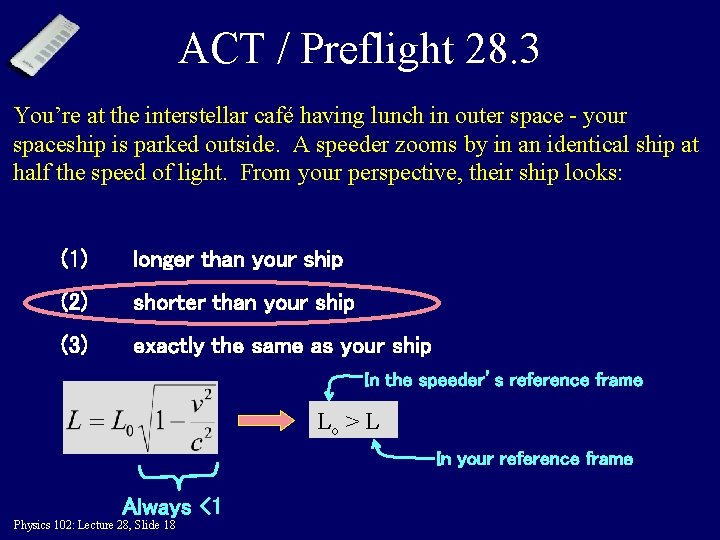 ACT / Preflight 28. 3 You’re at the interstellar café having lunch in outer