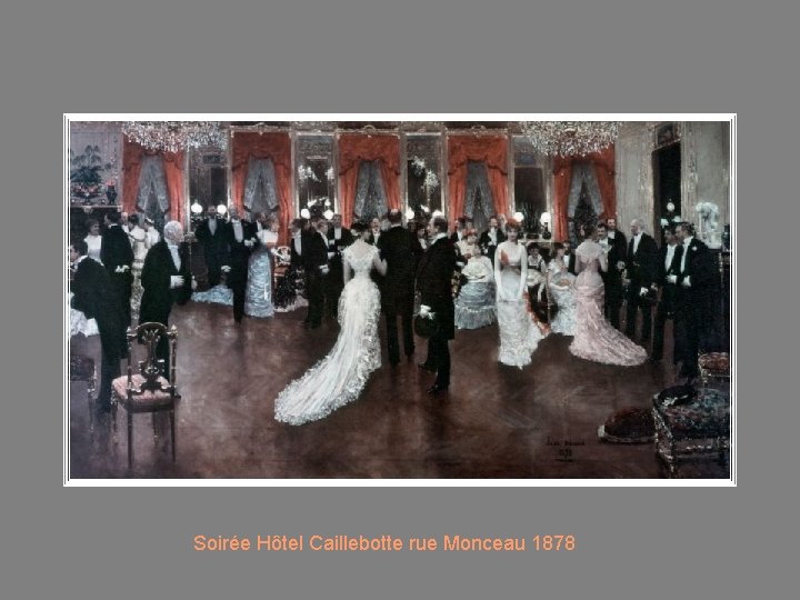 Soirée Hôtel Caillebotte rue Monceau 1878 