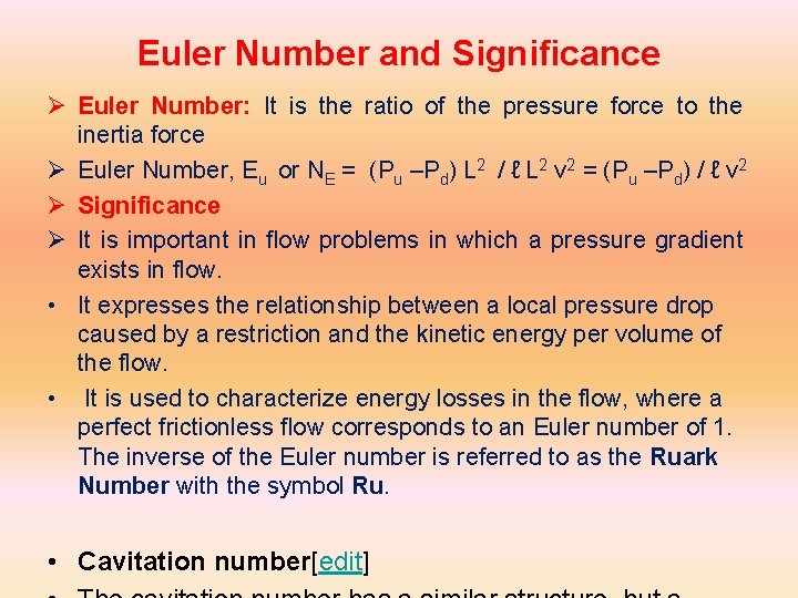 Euler Number and Significance Ø Euler Number: It is the ratio of the pressure