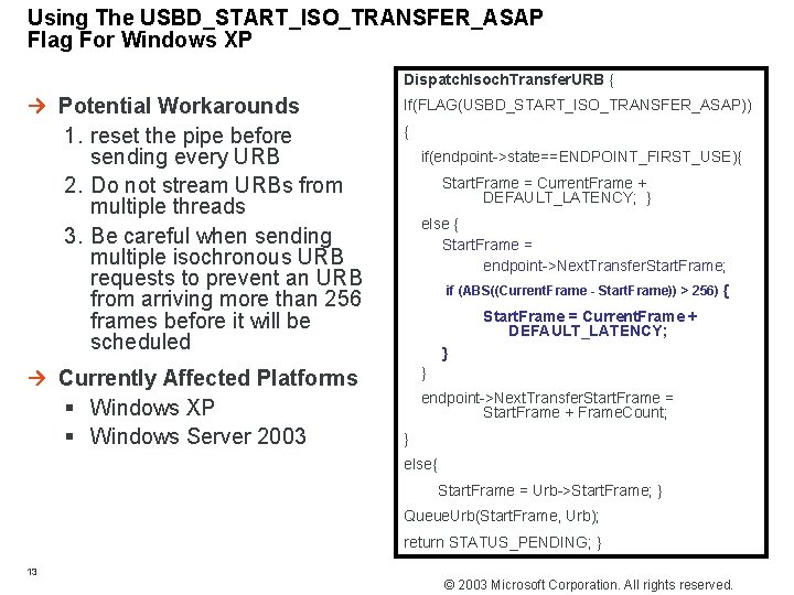 Using The USBD_START_ISO_TRANSFER_ASAP Flag For Windows XP Dispatch. Isoch. Transfer. URB { Potential Workarounds