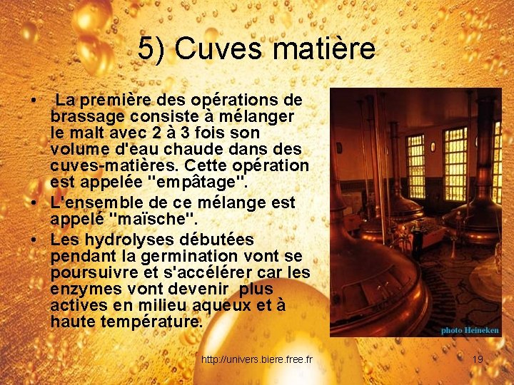 5) Cuves matière • La première des opérations de brassage consiste à mélanger le