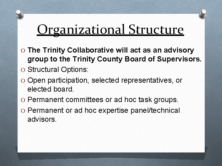 Organizational Structure O The Trinity Collaborative will act as an advisory group to the