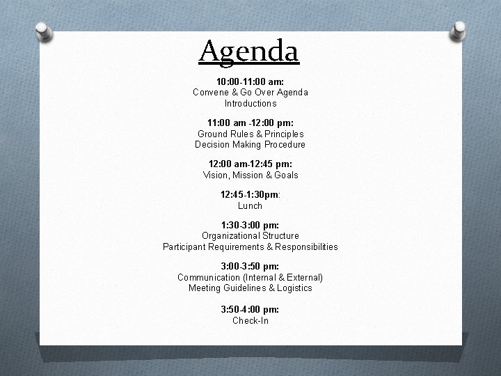 Agenda 10: 00 -11: 00 am: Convene & Go Over Agenda Introductions 11: 00