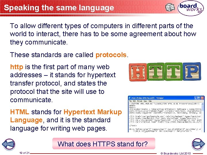 Speaking the same language To allow different types of computers in different parts of