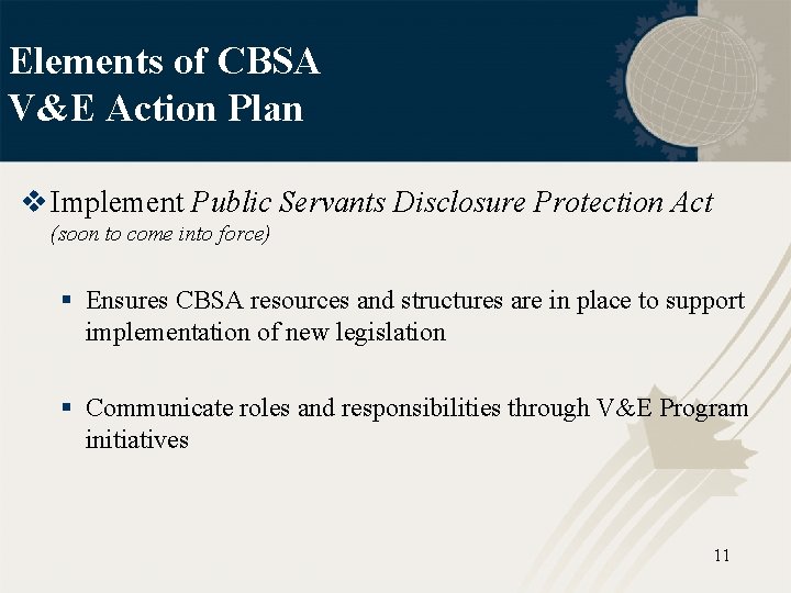 Elements of CBSA V&E Action Plan v Implement Public Servants Disclosure Protection Act (soon