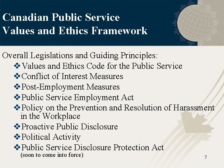 Canadian Public Service Values and Ethics Framework Overall Legislations and Guiding Principles: v. Values