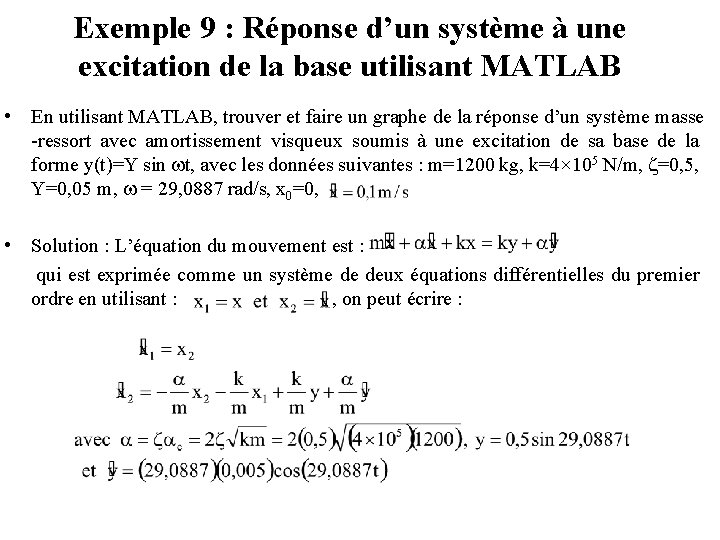 Exemple 9 : Réponse d’un système à une excitation de la base utilisant MATLAB