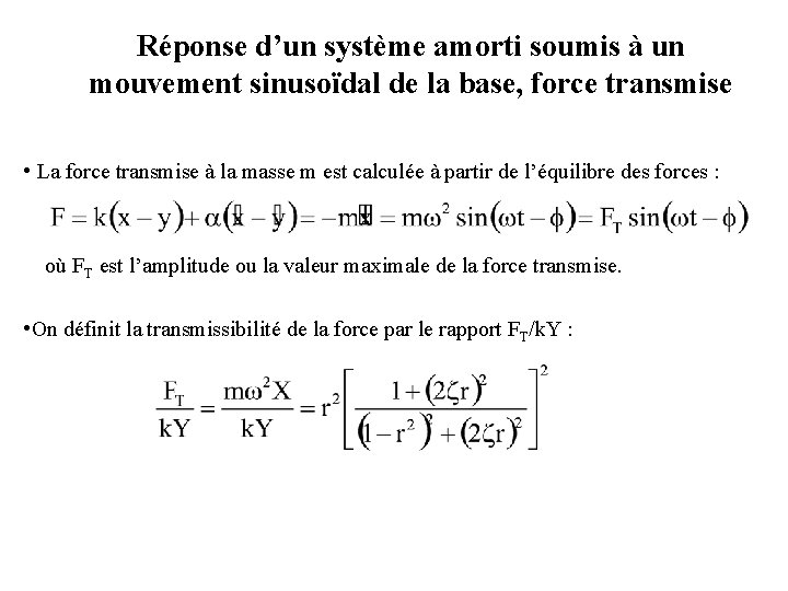 Réponse d’un système amorti soumis à un mouvement sinusoïdal de la base, force transmise