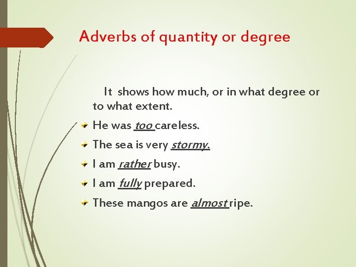 Adverbs In the parts of speech adverb plays