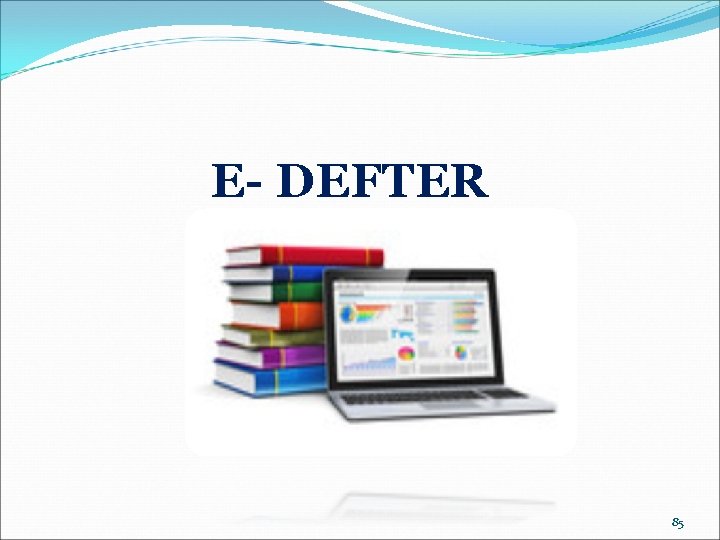 E- DEFTER 85 