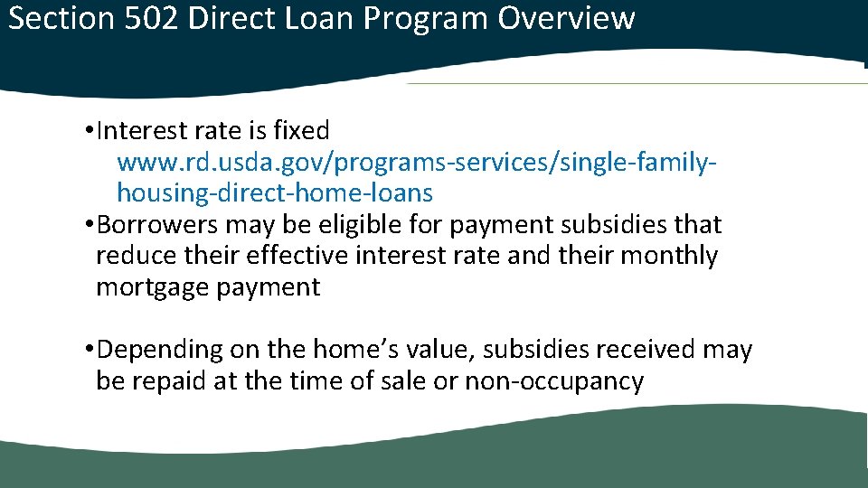  Section 502 Direct Loan Program Overview • Interest rate is fixed www. rd.