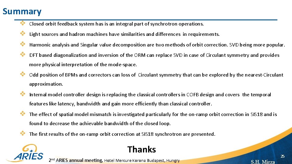Summary v v Closed orbit feedback system has is an integral part of synchrotron