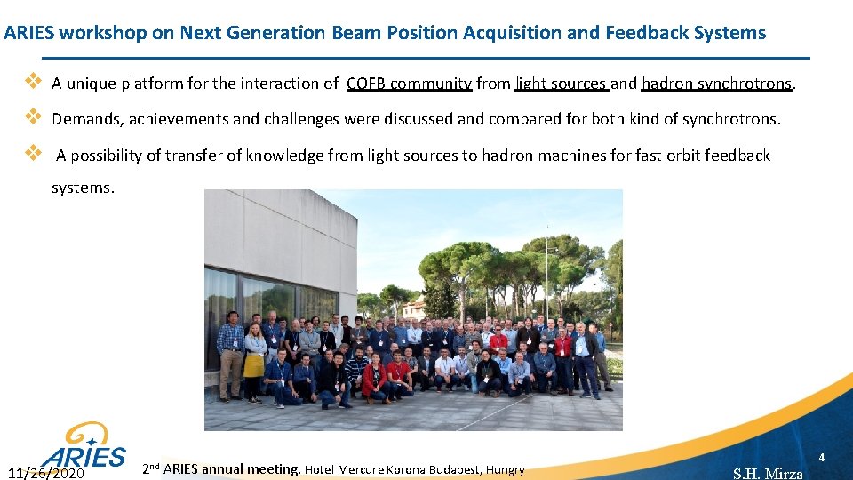 ARIES workshop on Next Generation Beam Position Acquisition and Feedback Systems v A unique