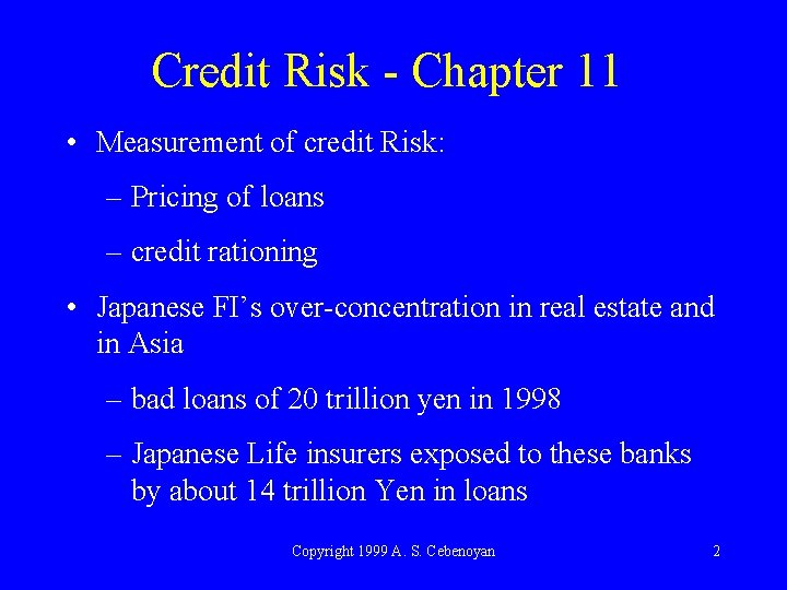 Credit Risk - Chapter 11 • Measurement of credit Risk: – Pricing of loans