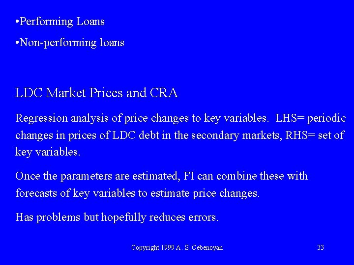  • Performing Loans • Non-performing loans LDC Market Prices and CRA Regression analysis