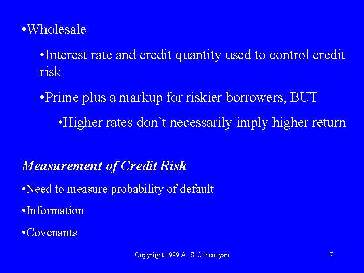  • Wholesale • Interest rate and credit quantity used to control credit risk