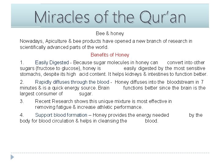 Miracles of the Qur’an Bee & honey Nowadays, Apiculture & bee products have opened