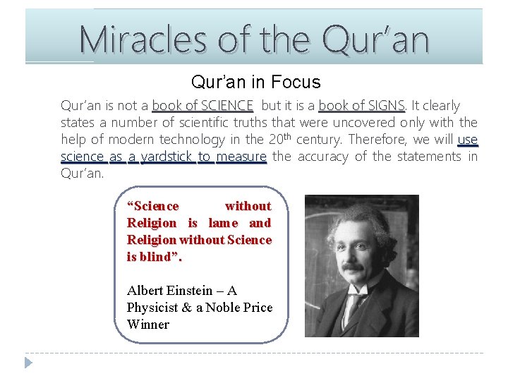 Miracles of the Qur’an in Focus Qur’an is not a book of SCIENCE but