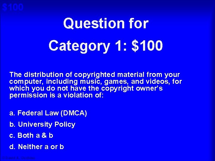 $100 Question for Cat 1: $100 A Category 1: $100 The distribution of copyrighted