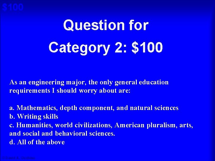 $100 Question for Cat 2: $100 A Category 2: $100 As an engineering major,