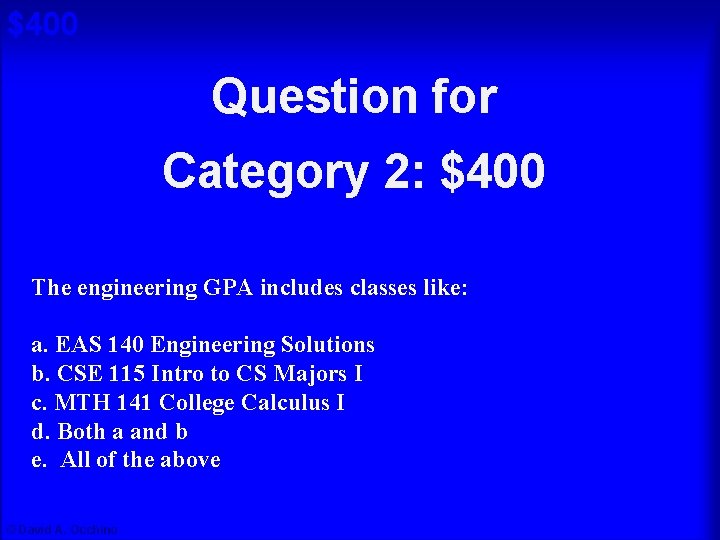 $400 Question for Cat 2: $400 A Category 2: $400 The engineering GPA includes