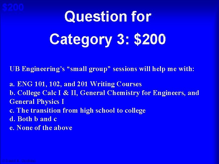 $200 Question for Category 3: $200 Cat 3: $200 A UB Engineering’s “small group”