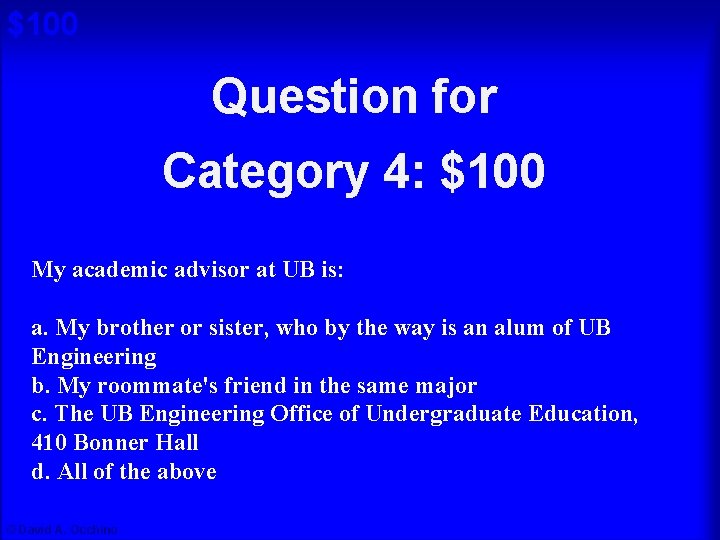 $100 Question for Cat 4: $100 A Category 4: $100 My academic advisor at