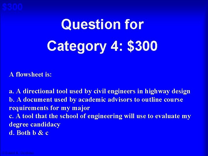 $300 Question for Cat 4: $300 A Category 4: $300 A flowsheet is: a.