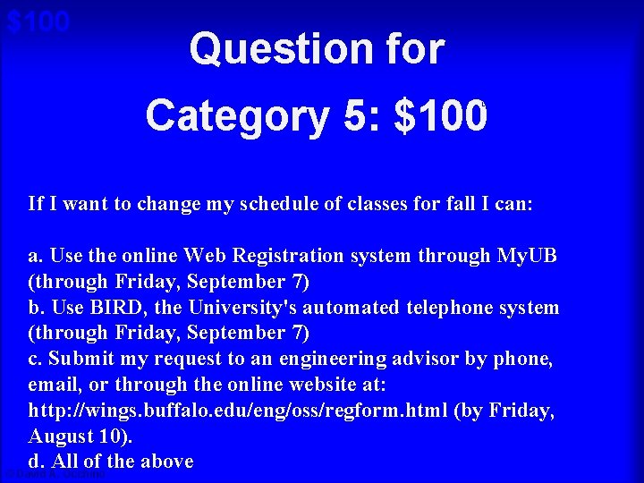 $100 Question for Category 5: $100 Cat 5: $100 A If I want to