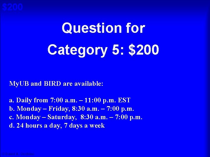 $200 Question for Cat 5: $200 A Category 5: $200 My. UB and BIRD