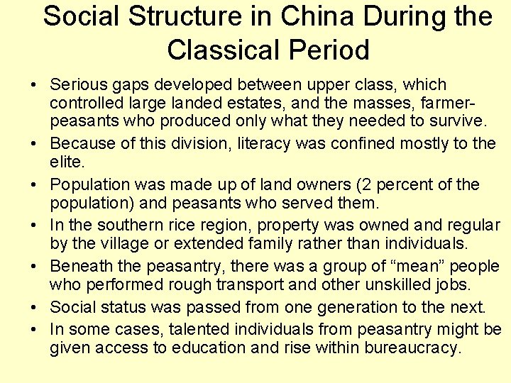 Social Structure in China During the Classical Period • Serious gaps developed between upper