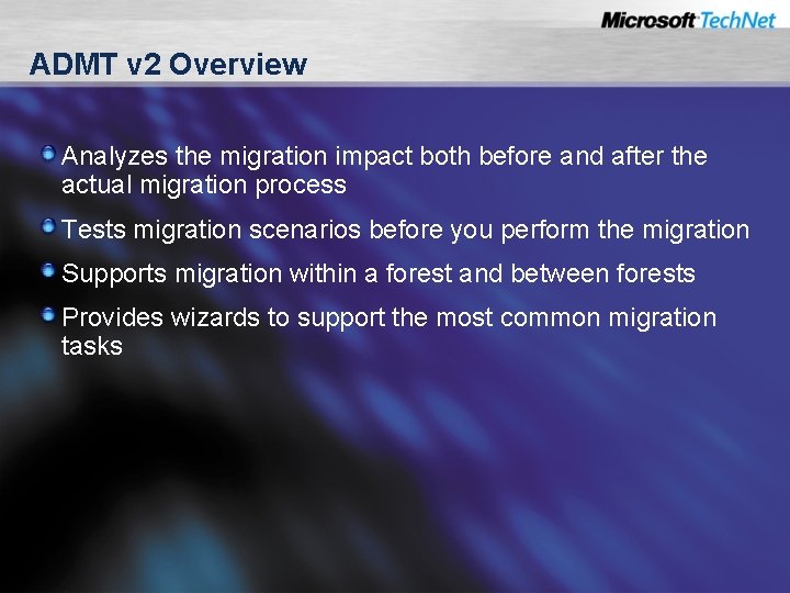 ADMT v 2 Overview Analyzes the migration impact both before and after the actual