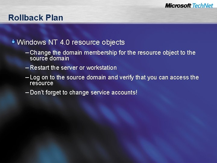 Rollback Plan Windows NT 4. 0 resource objects – Change the domain membership for