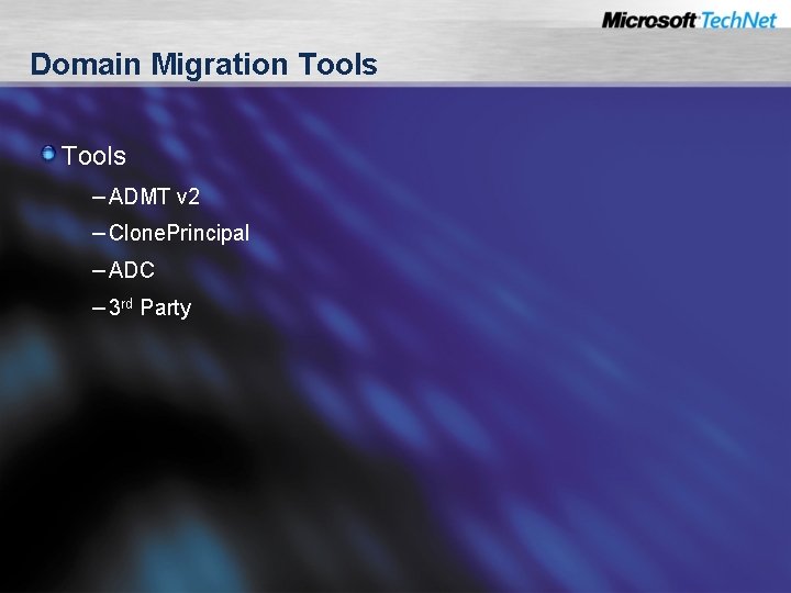Domain Migration Tools – ADMT v 2 – Clone. Principal – ADC – 3