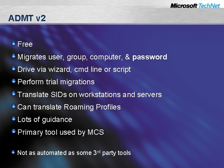 ADMT v 2 Free Migrates user, group, computer, & password Drive via wizard, cmd