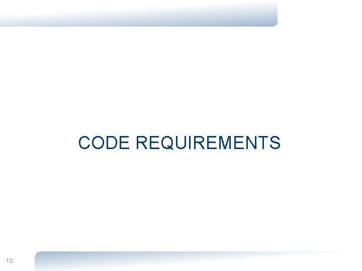 CODE REQUIREMENTS 10 
