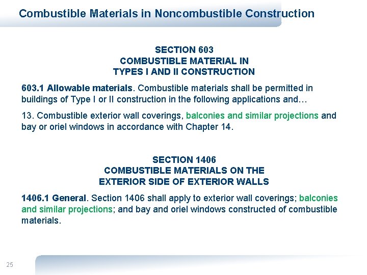 Combustible Materials in Noncombustible Construction SECTION 603 COMBUSTIBLE MATERIAL IN TYPES I AND II