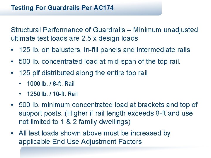 Testing For Guardrails Per AC 174 Structural Performance of Guardrails – Minimum unadjusted ultimate