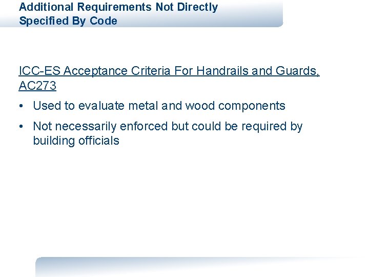 Additional Requirements Not Directly Specified By Code ICC-ES Acceptance Criteria For Handrails and Guards,