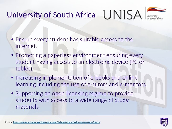 University of South Africa • Ensure every student has suitable access to the internet.